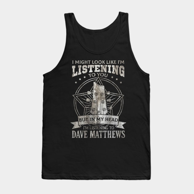 Dave Matthews Tank Top by Astraxxx